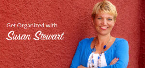Get Organized with Susan Stewart blog header