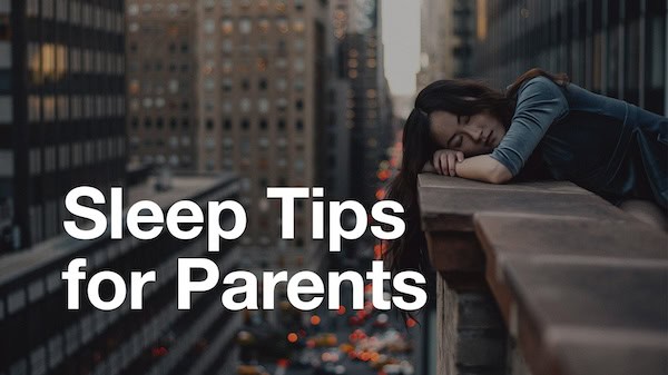 Organizing Deep Dive – Sleep Tips for Parents